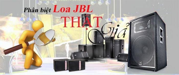 Dấu hiệu nhận biết loa karaoke JBL thật và giả